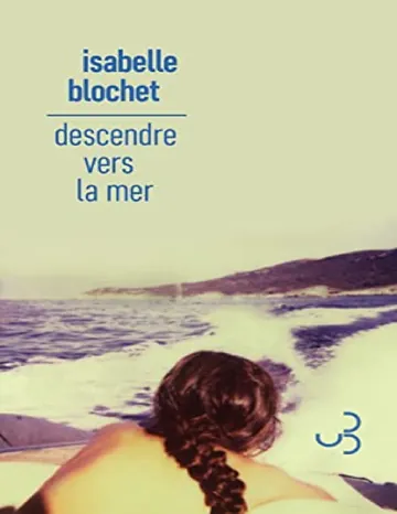 Descendre vers la mer d’Isabelle Blochet, couverture du livre