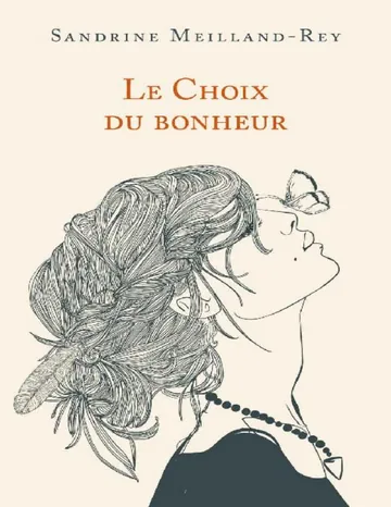 Le choix du bonheur de Sandrine Meilland-Rey, couverture du livre