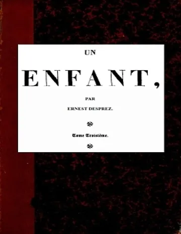 Un enfant, t. 3/3 d’Ernest Desprez, couverture du livre
