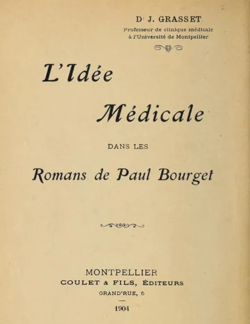 L'idée médicale dans les romans de Paul Bourget de J. Grasset, couverture du livre