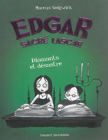 Edgar sacré lascar 06 - Diamants et désastre de Marcus Sedgwick, couverture du livre
