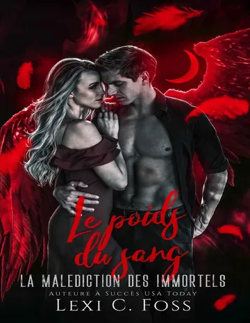 Le poids du sang (La Malédiction des Immortels t. 7) (French Edition) de Lexi C Foss, couverture du livre