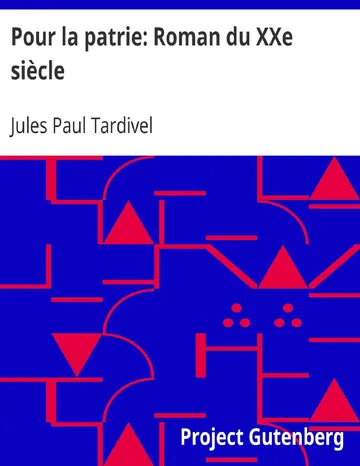 Pour la patrie: Roman du XXe siècle de Jules Paul Tardivel, couverture du livre