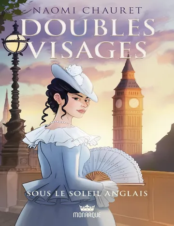 Doubles visages, tome 2 - Sous le soleil anglais de Noami Chauret, couverture du livre