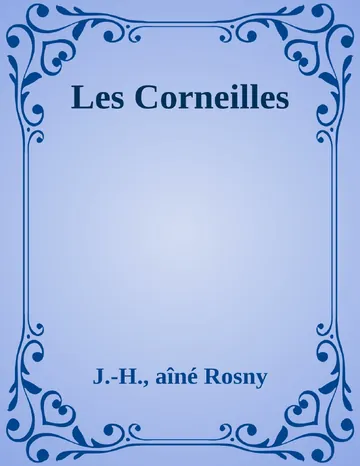 Les Corneilles de J.-H., aîné Rosny, couverture du livre