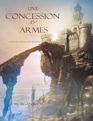 Une Concession d’Armes de Morgan Rice, couverture du livre