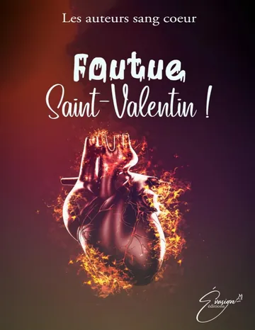 Foutue Saint-Valentin ! de Les Auteurs Sang Coeur, couverture du livre