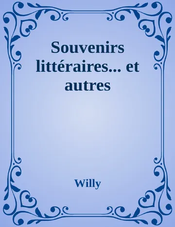 Souvenirs littéraires... et autres de Willy, couverture du livre