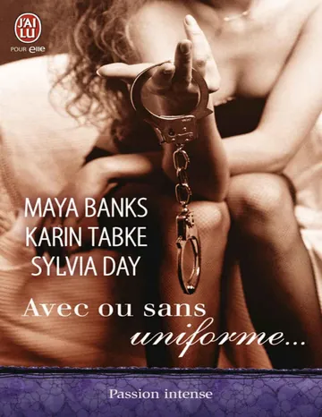 Avec ou sans uniforme… de Maya BANKS, couverture du livre