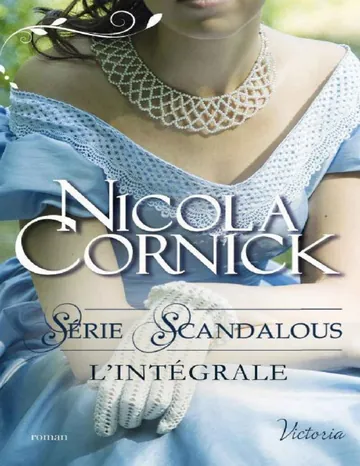 Scandalous - L'intégrale de Nicola Cornick, couverture du livre