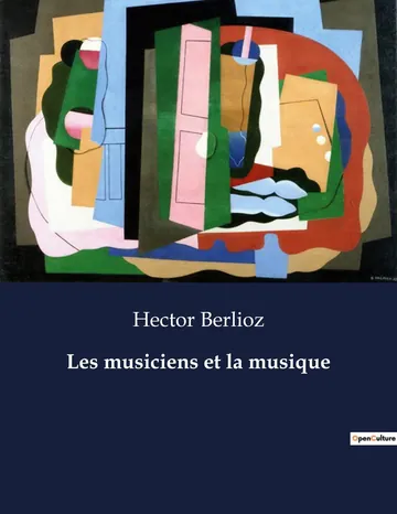 Les musiciens et la musique d’Hector Berlioz, couverture du livre