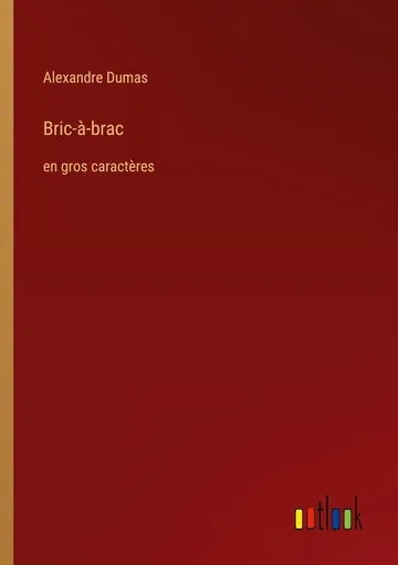 Bric-à-brac d’Alexandre Dumas, couverture du livre