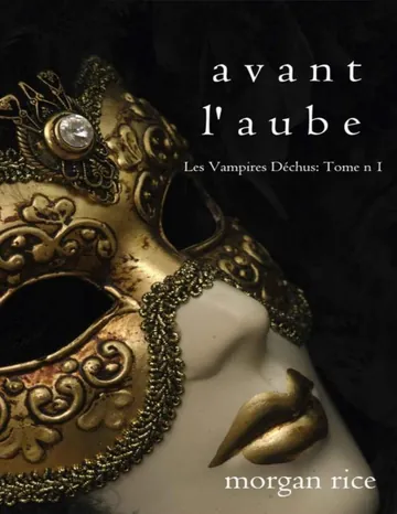 Avant l’Aube de Morgan Rice, couverture du livre