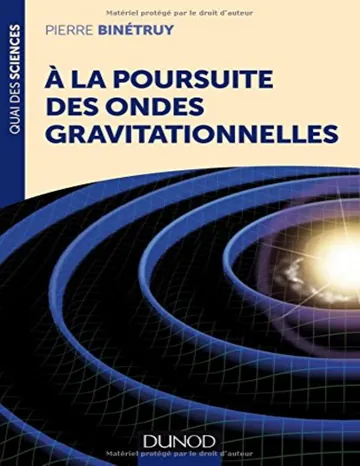 A la poursuite des ondes gravitationnelles de PIERRE BINÉTRUY, couverture du livre