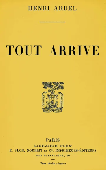 Tout arrive d’Henri Ardel, couverture du livre