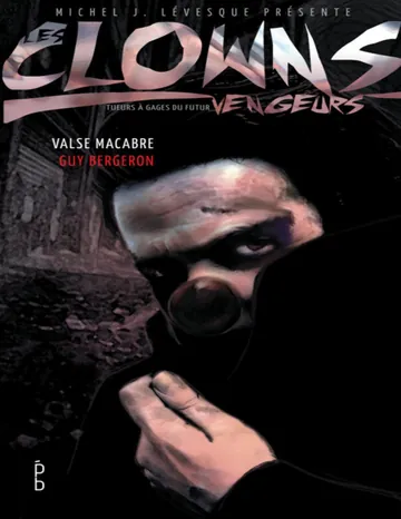 Clowns Vengeurs 1 Valse Macabre de Guy Bergeron, couverture du livre