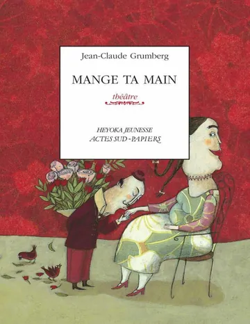 Mange ta main (French Edition) de Jean-Claude Grumberg, couverture du livre