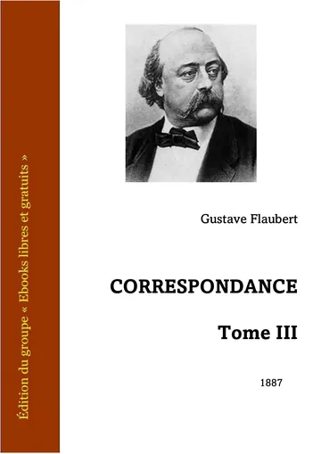 Correspondance - Tome III de Gustave Flaubert, couverture du livre