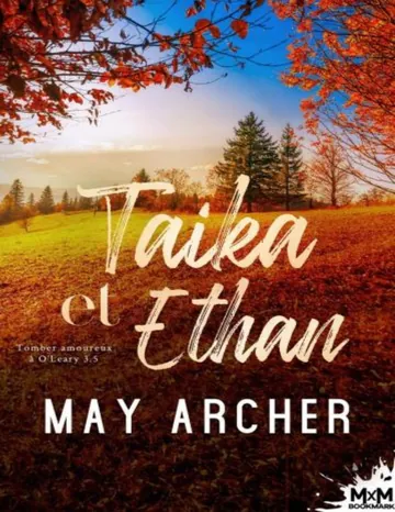 Tomber amoureux à O'Leary T3.5 : Taika et Ethan de May Archer, couverture du livre