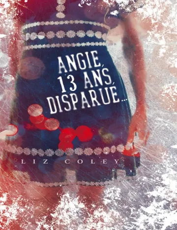 Angie, 13 ans, Disparue... de Liz Coley, couverture du livre