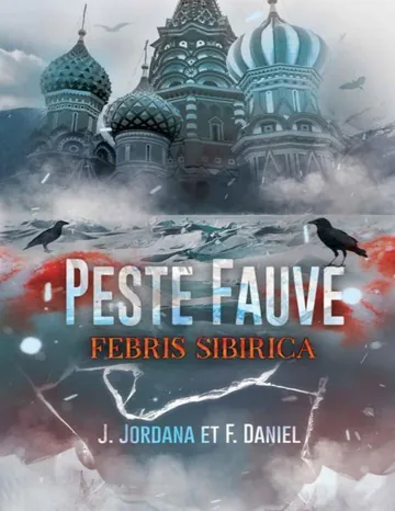 Peste Fauve: Febris sibirica (French Edition) de J. Jordana, couverture du livre