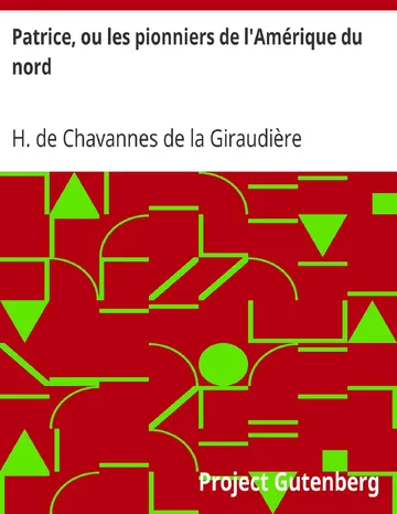 Patrice, ou les pionniers de l'Amérique du nord d’H. de Chavannes de la Giraudière, couverture du livre