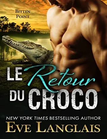 Bitten Point - T1 - Le retour du Crocro d’Eve Langlais, couverture du livre