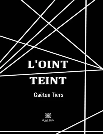 L'oint teint de Gaëtan Tiers, couverture du livre
