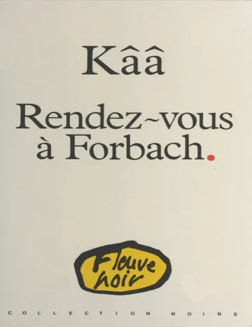 Rendez-vous à Forbach de Kââ, couverture du livre