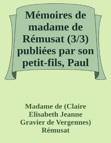 Mémoires de madame de Rémusat (3/3) publiées par son petit-fils, Paul de Rémusat de Madame de (Claire Elisabeth Jeanne Gravier de Vergennes) Rémusat, couverture du livre