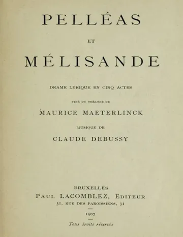 Pelléas et Mélisande: Drame lyrique en cinq actes / Tiré du théâtre de Maurice Maeterlinck; Musique de Claude Debussy de Maurice Maeterlinck, couverture du livre