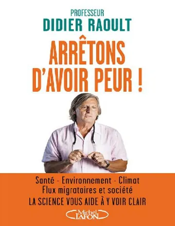 Arrêtons d'avoir peur de Didier Raoult, couverture du livre