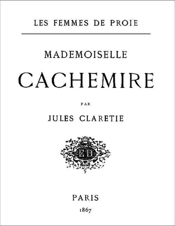 Les Femmes de proie. Mademoiselle Cachemire de Jules Claretie, couverture du livre