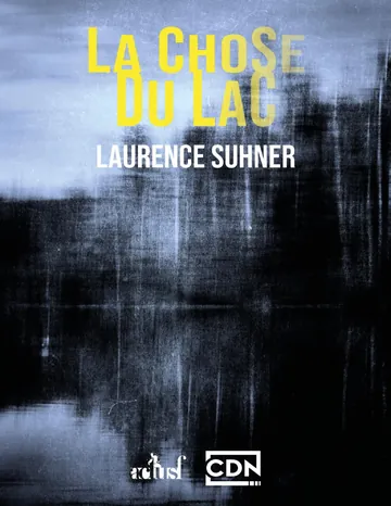 La Chose du lac de Laurence Suhner, couverture du livre