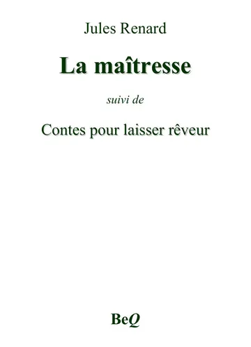 La maîtresse, suivi de Contes pour laisser rêveur de Jules Renard, couverture du livre