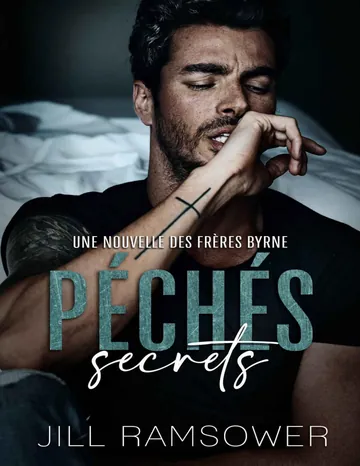 Péchés secrets: une nouvelle des Frères Byrne (Les Frères Byrne) (French Edition) de Jill Ramsower, couverture du livre