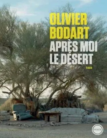Après moi le désert d’Olivier Bodart, couverture du livre