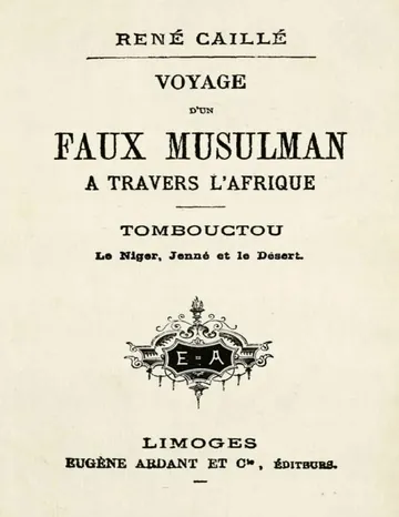 Voyage d'un faux musulman à travers l'Afrique Tombouctou, le Niger, Jenné et le Désert de René Caillié, couverture du livre