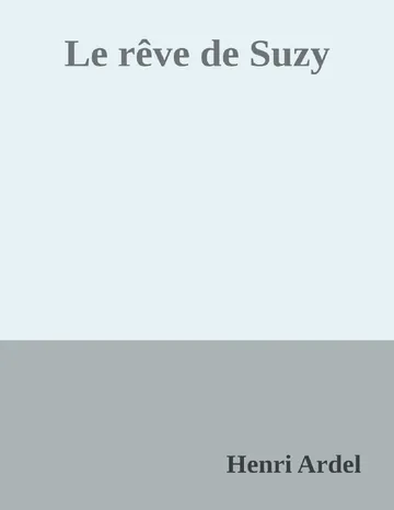 Le rêve de Suzy d’Henri Ardel, couverture du livre