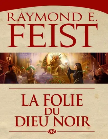 [Guerre des Ténèbres-3] La Folie du dieu noir de Raymond Feist, couverture du livre