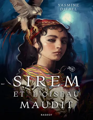 Sirem et l'oiseau maudit de Yasmine Djebel, couverture du livre