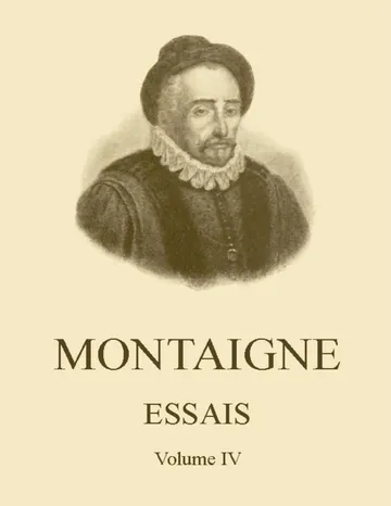 Essais de Montaigne (self-édition) - Volume IV de Michel de Montaigne, couverture du livre