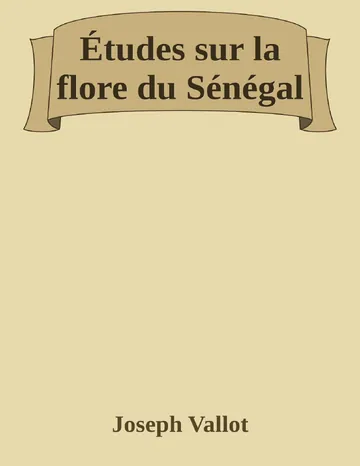 Études sur la flore du Sénégal de Joseph Vallot, couverture du livre