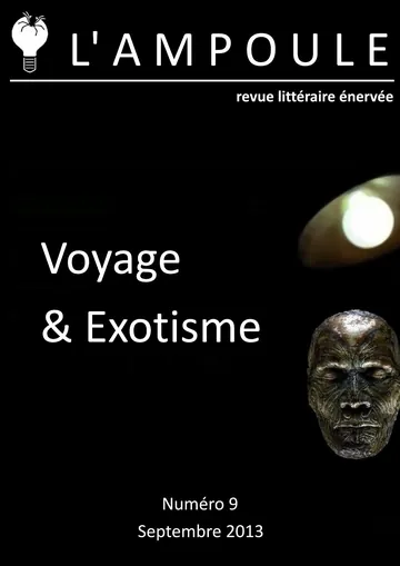 L’Ampoule n°9 - Voyage et exotisme de Septembre 2013, couverture du livre
