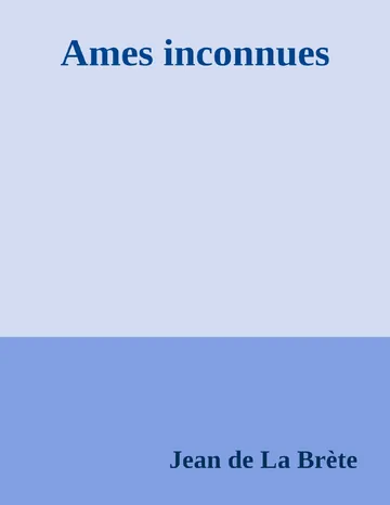 Ames inconnues de Jean de La Brète, couverture du livre