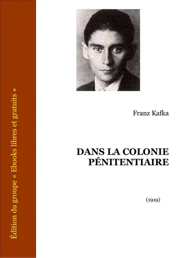 Dans La Colonie Pénitentiaire de Frank Kafka, couverture du livre