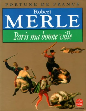 Paris ma bonne ville de Robert Merle, couverture du livre