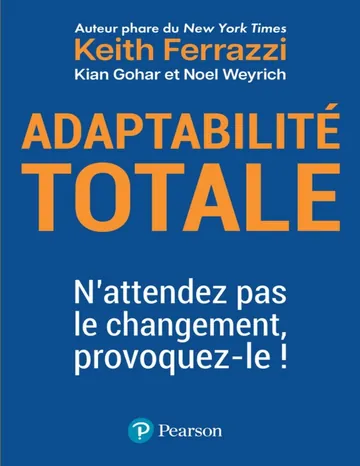 Adaptabilité totale de Keith Ferrazzi, couverture du livre