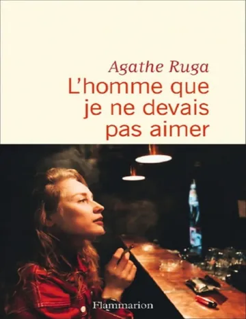 L’homme que je ne devais pas aimer d’Agathe Ruga, couverture du livre
