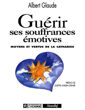 Albert Glaude de Guérir ses souffrances émotives, couverture du livre